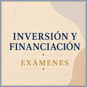Inversión y Financiación: Exámenes