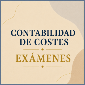 Contabilidad de Costes: Exámenes